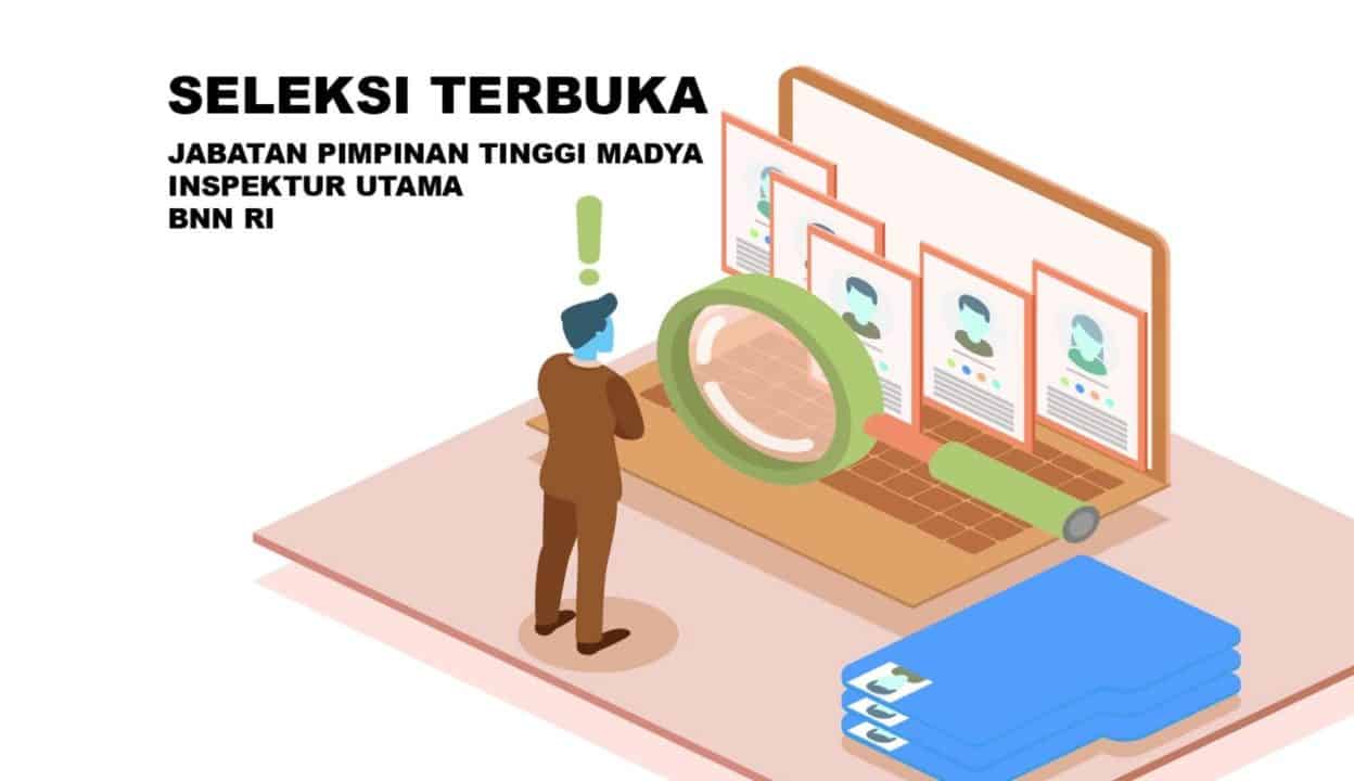 SELEKSI TERBUKA JABATAN PIMPINAN TINGGI MADYA INSPEKTUR UTAMA BNN T.A. 2019