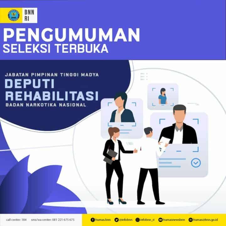 Pengumuman Seleksi Terbuka Jabatan Deputi Rehabilitasi BNN RI