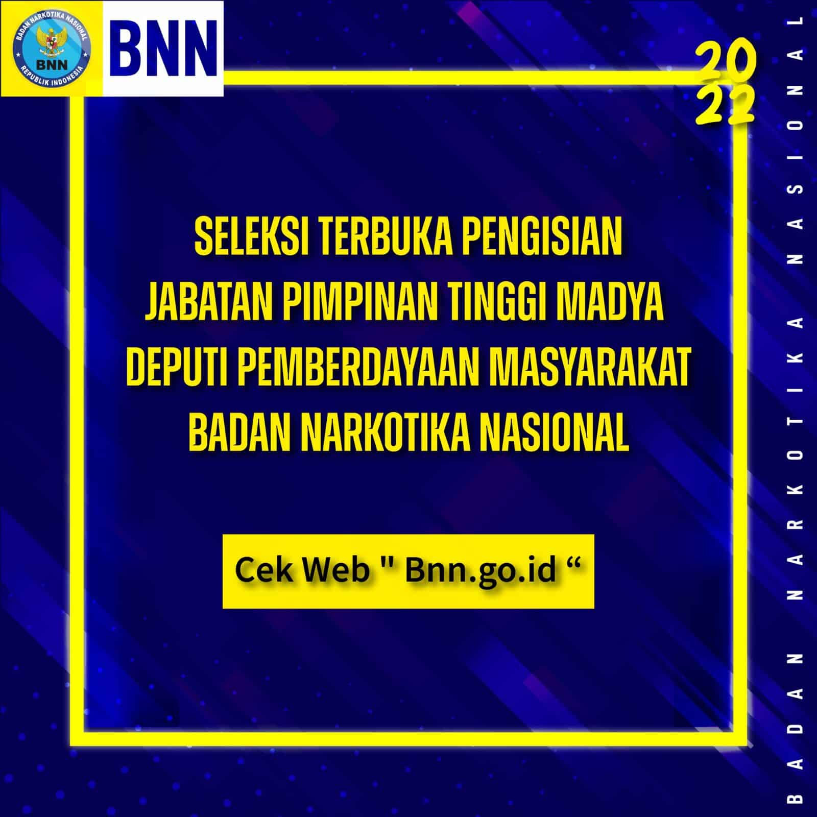 Pengumuman Seleksi Terbuka Pengisian Jabatan Pimpinan Tinggi Madya Deputi Pemberdayaan Masyarakat BNN