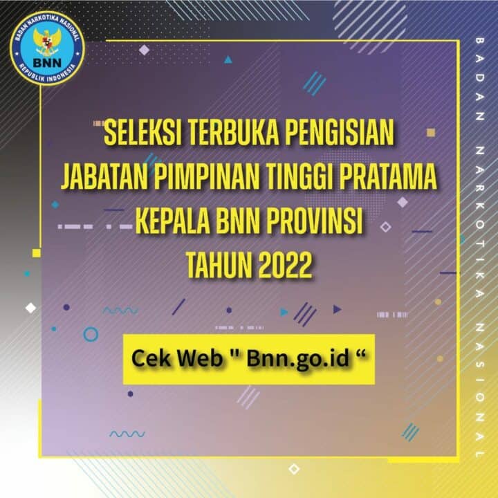 Pengumuman Seleksi Terbuka Pengisian JPT Pratama Kepala BNN Provinsi