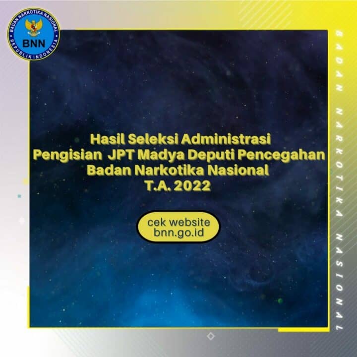 Pengumuman Hasil Seleksi Pengisian JPT Madya Deputi Pencegahan BNN T.A. 2022