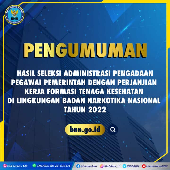 Pengumuman Hasil Seleksi Administrasi Pengadaan Pegawai Pemerintah Dengan Perjanjian Kerja Formasi Tenaga Kesehatan Di Lingkungan Badan Narkotika Nasional Tahun 2022
