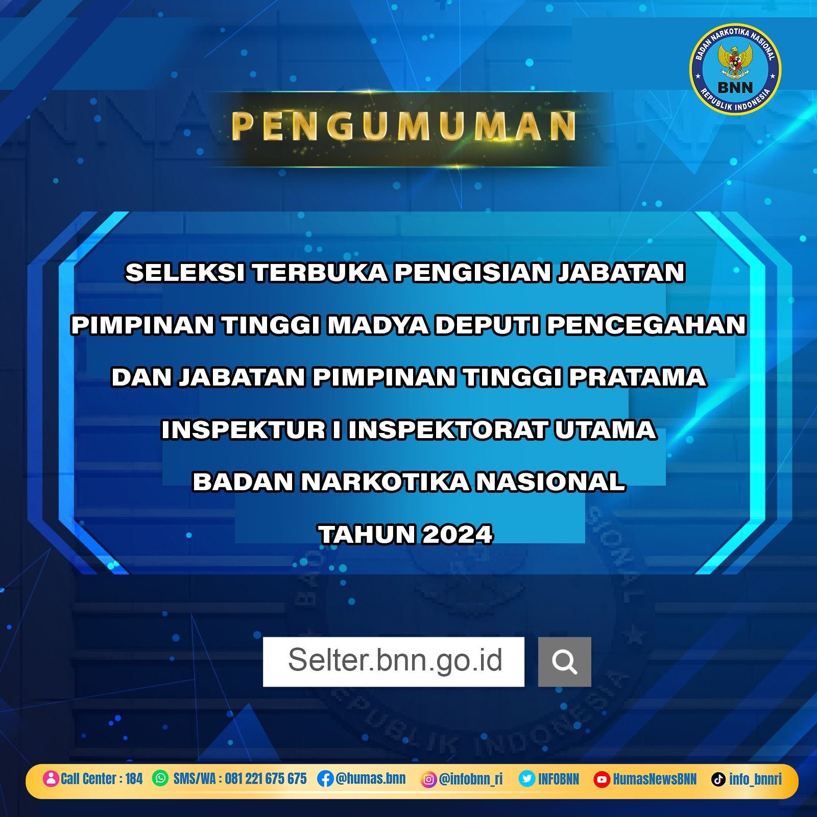 Seleksi Terbuka Pengisian JPT Madya Deputi Pencegahan dan JPT Pratama Inspektur I Inspektorat Utama BNN T.A. 2024