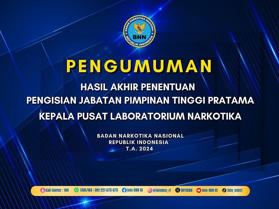 HASIL AKHIR PENENTUAN JABATAN PIMPINAN TINGGI PRATAMA KEPALA PUSAT LABORATORIUM NARKOTIKA BADAN NARKOTIKA NASIONAL REPUBLIK INDONESIA T.A. 2024