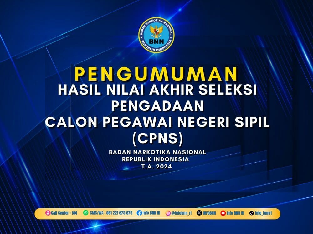 HASIL NILAI AKHIR SELEKSI PENGADAAN CALON PEGAWAI NEGERI SIPIL (CPNS) DI LINGKUNGAN BADAN NARKOTIKA NASIONAL T.A. 2024