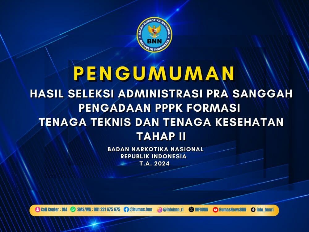 Pengumuman Hasil Seleksi Administrasi Pra Sanggah Pengadaan PPPK Formasi Tenaga Teknis dan Tenaga Kesehatan Tahap II BNN T.A. 2024