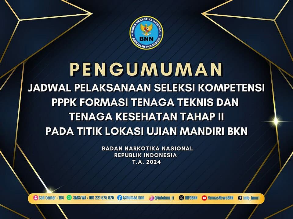 JADWAL PELAKSANAAN SELEKSI KOMPETENSI PENGADAAN PEGAWAI PEMERINTAH DENGAN PERJANJIAN KERJA (PPPK) FORMASI TENAGA TEKNIS DAN TENAGA KESEHATAN TAHAP II PADA TITIK LOKASI UJIAN MANDIRI BKN Badan narkotika nasional T.a. 2024