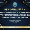 Hasil Akhir Seleksi Kompetensi PPPK Formasi Tenaga Teknis dan Tenaga Kesehatan Tahap II BNN T.A. 2024