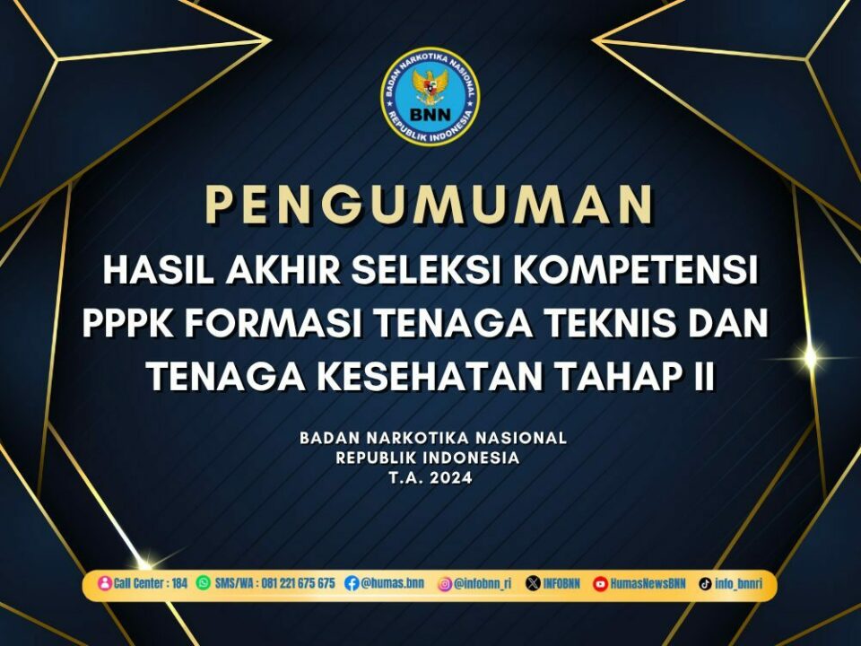 Hasil Akhir Seleksi Kompetensi PPPK Formasi Tenaga Teknis dan Tenaga Kesehatan Tahap II BNN T.A. 2024