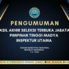 PENGUMUMAN HASIL AKHIR SELEKSI TERBUKA JABATAN PIMPINAN TINGGI MADYA INSPEKTUR UTAMA BNN T.A. 2025